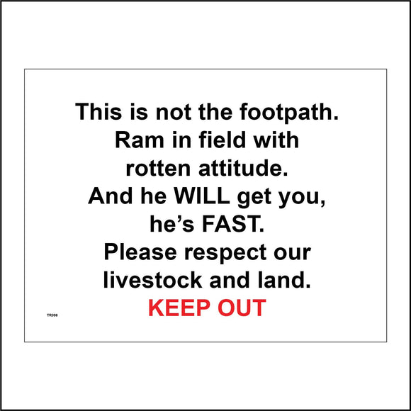 TR398 This Is Not The Footpath Ram In Field Respect Our Livestock And Land Sign