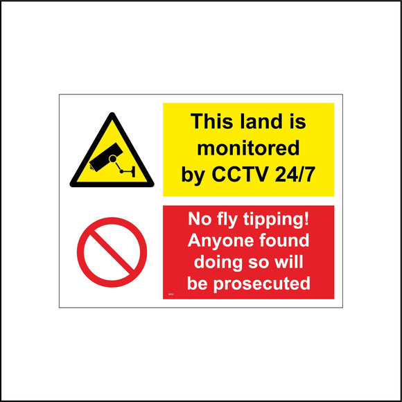 SE112 This Land Is Monitored CCTV No Fly Tipping Will Be Prosecuted