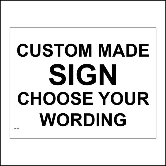 CC003A Custom Made Sign Choose Your Wording  Sign