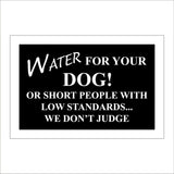 HU390 Water For Your Dog Or Short People We Wont Judge