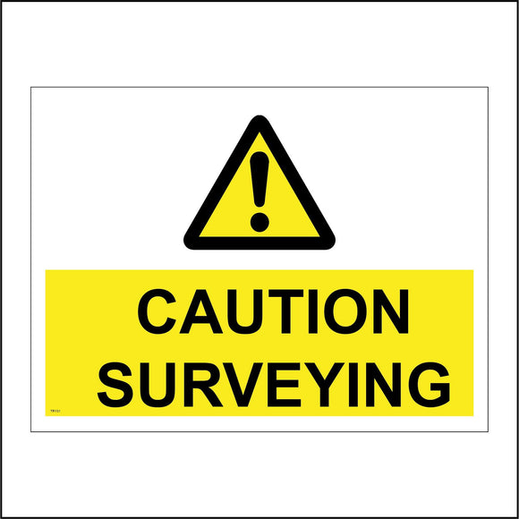 TR131 Caution Surveying Sign with Triangle Exclamation Mark