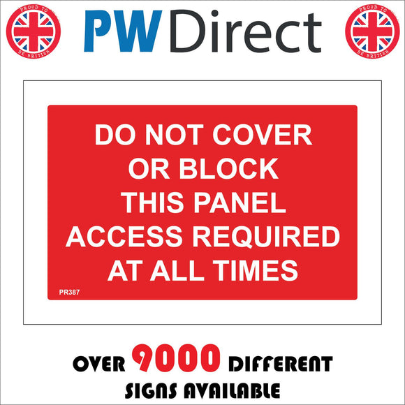 PR387 Do Not Cover Or Block Panel Access Required All Times