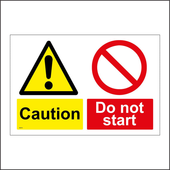 MU019 Caution Do Not Start Sign with Exclamation Mark Triangle Circle