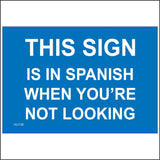 HU130 This Sign Is In Spanish When You'Re Not Looking Sign