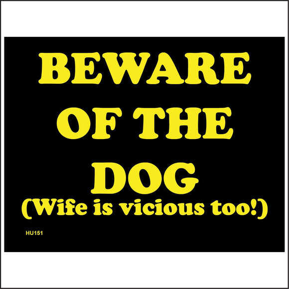 HU151 Beware Of The Dog (Wife Is Vicious Too!) Sign