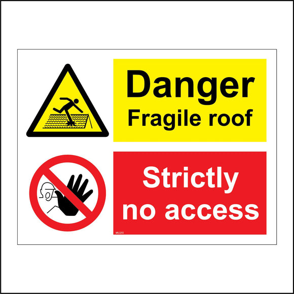 MU255 Danger Fragile Roof Strictly No Access