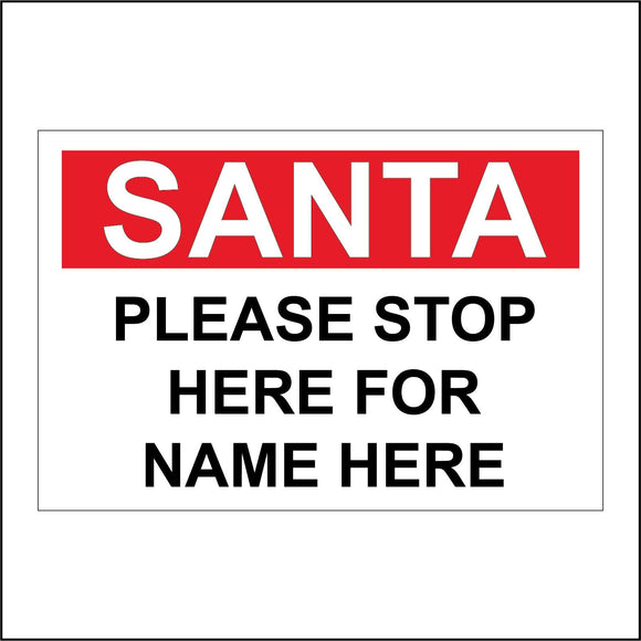 CM164 Santa Please Stop Here For Name Here Sign