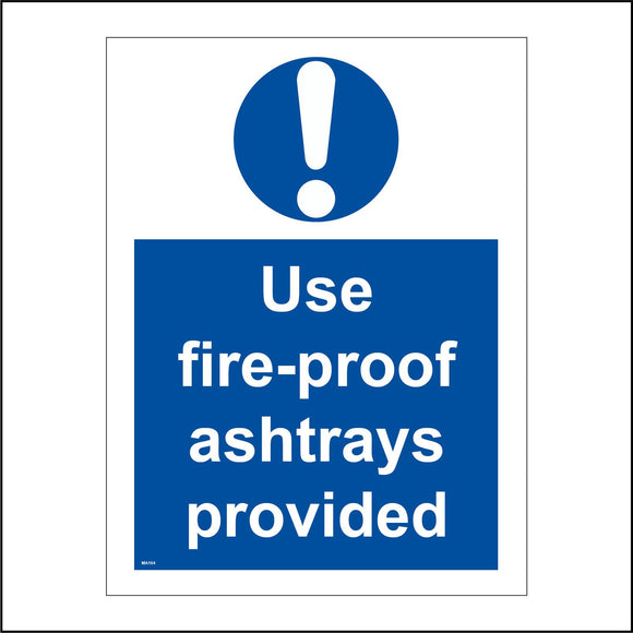 MA164 Use Fire-Proof Ashtrays Provided Sign