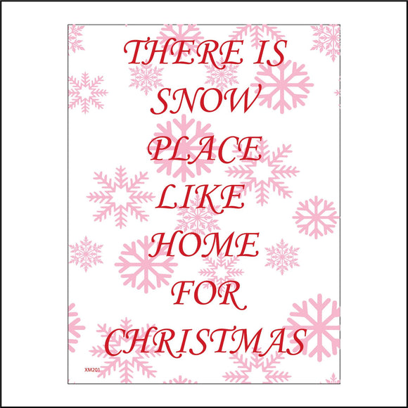 XM201 There Is Snow Place Like Home For Christmas Sign with Snowflakes