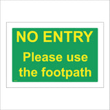 PR122 No Entry Please Use The Footpath Sign