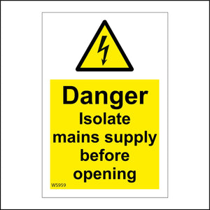 WS959 Danger Isolate Mains Supply Before Opening Sign with Triangle Lightning Bolt