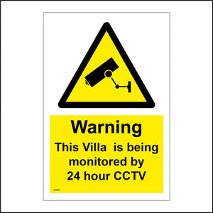 CT062 Warning This Villa Is Being Monitored By 24Hr Cctv  Sign with Camera