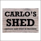 CM088 Shed Caution: Man Stuff In Progress Sign