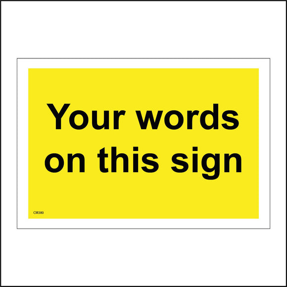 CM380 Your Words On This Sign Black Yellow Poem Personalise Text