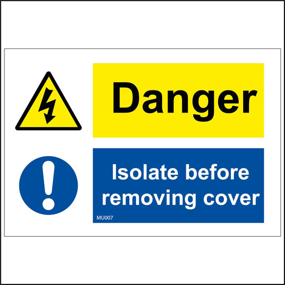 MU007 Danger Isolate Before Removing Cover Sign with Exclamation Mark Triangle Lightning Arrow