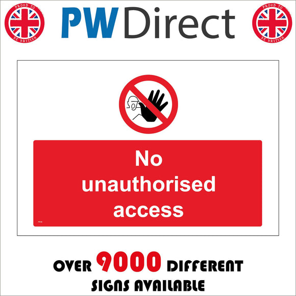 PR190 No Unauthorised Access Sign with Circle Diagonal Line Face Hand