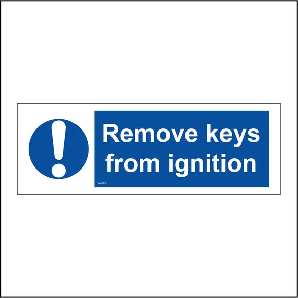 MA361 Remove Keys From Ignition Sign with Circle Exclamation Mark