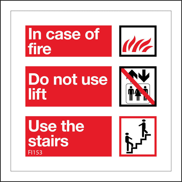 FI153 In Case Of Fire Do Not Use Lift Use The Stairs Sign with Fire Lift Arrows People Stairs