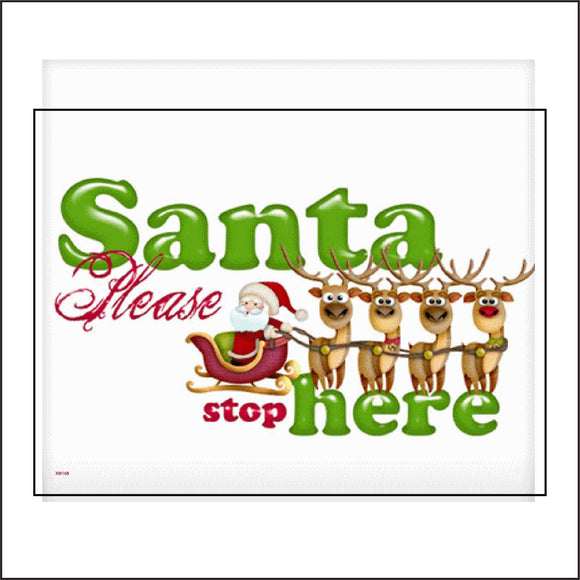 XM168 Santa Please Stop Here Sign with Santa Claus Reindeer