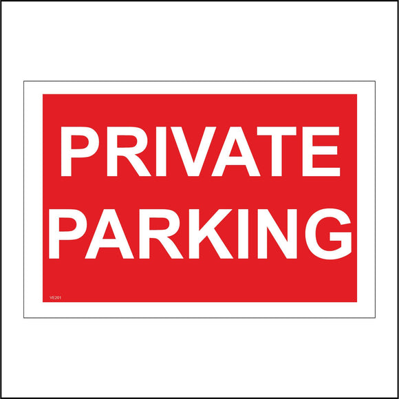 VE201 Private Parking  Sign