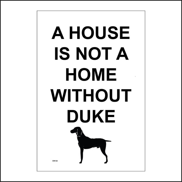 CM124 A House Is Not A Home Without Pet Name Sign with Dog