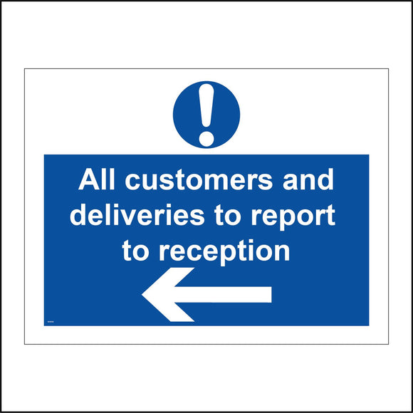 MA404 All Customers And Deliveries Must Report To Reception Left Arrow Sign with Circle Exclamation Mark Arrow
