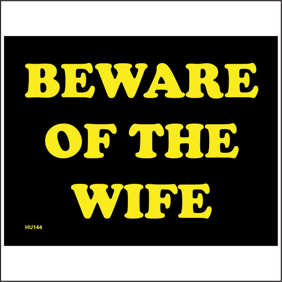 HU144 Beware Of The Wife Sign