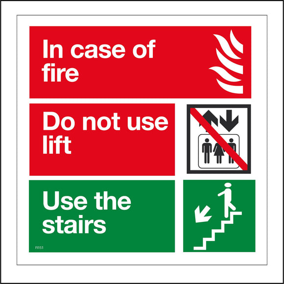 FI151 In Case Of Fire Do Not Use Lift Use The Stairs Sign with Fire Lift Arrows People Stairs