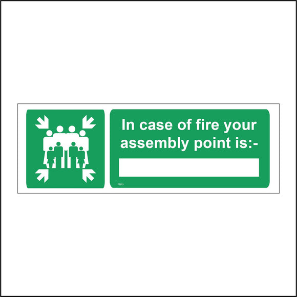 FS213 In Case Of Fire Your Assembly Point Is:- Sign with Four Arrows Pointing To Group Of People