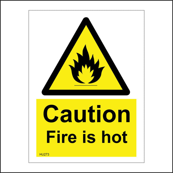 HU273 Caution Fire Is Hot Sign with Triangle Flames