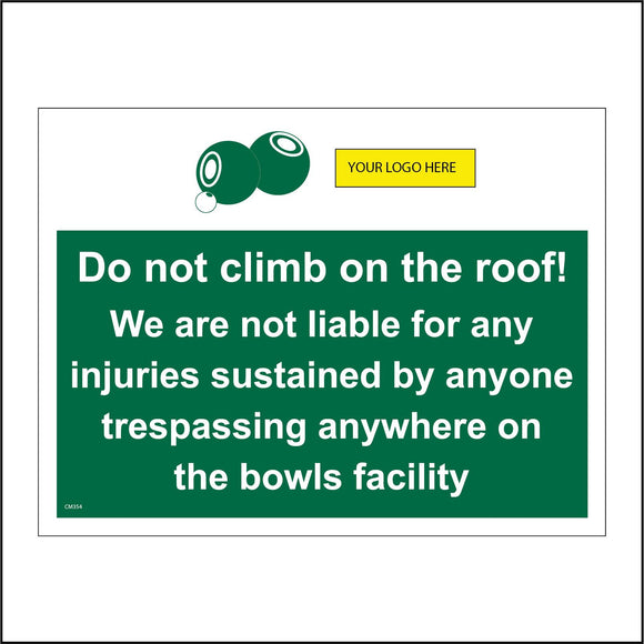 CM354 Do Not Climb On Roof Bowls Club Logo