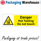WT161 Danger Hot Tooling Do Not Touch