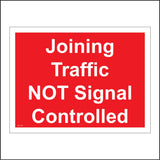 VE193 Joining Traffic Not Signal Controlled Sign
