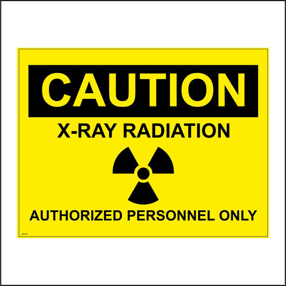 WS378 Caution X-Ray Radiation Authorized Personnel Only Sign with Radiation
