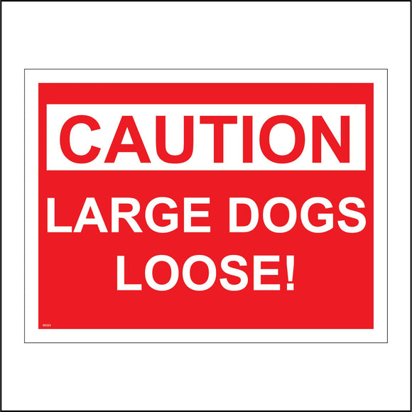 SE053 Caution Large Dogs Loose Sign