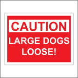 SE053 Caution Large Dogs Loose Sign