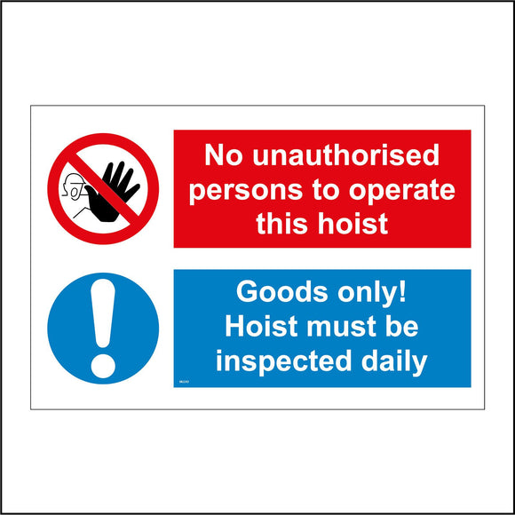 MU243 No Unauthorised Persons To Operate This Hoist Goods Only Hoist Inspected Daily Sign with Hand Exclamation Mark