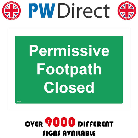 TR393 Permissive Footpath Closed Sign