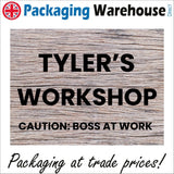 CM204 Tyler's Workshop Caution Boss At Work Sign
