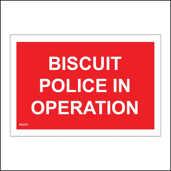 HU212 Biscuit Police In Operation Sign