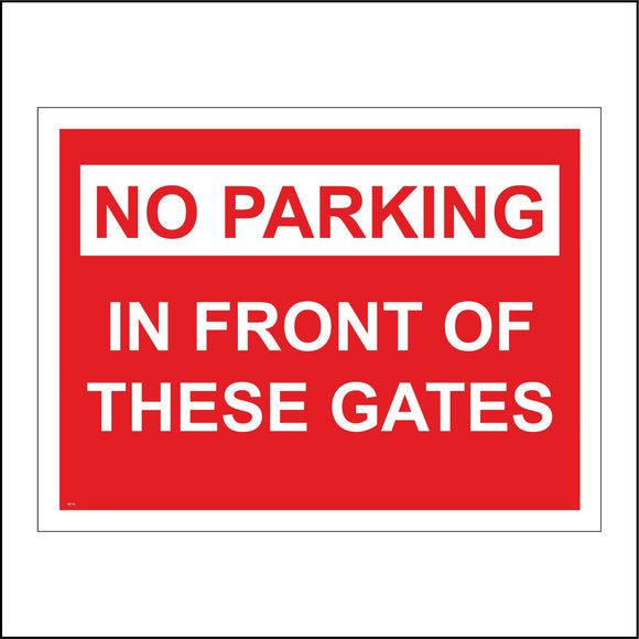 VE114 No Parking In Front Of These Gates Sign