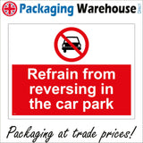 PR335 Refrain From Reversing In The Car Park Sign with Circle Car Diagonal Red Line