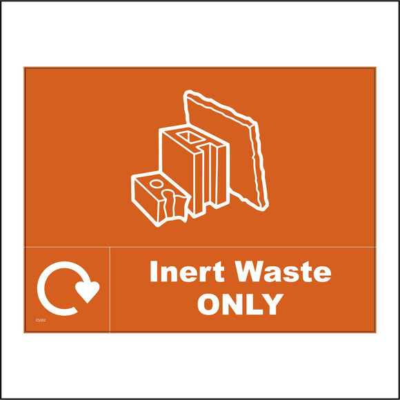 CS352 Inert Waste Only Recycling Sign with Bricks Recycling Logo