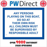 MA864 Any Person Playing On Boat Own Risk Children Supervised