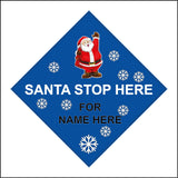 CM158 Santa Stop Here For Personalise Customise Your Text Name Choice Blue Sign with Santa Snowflakes