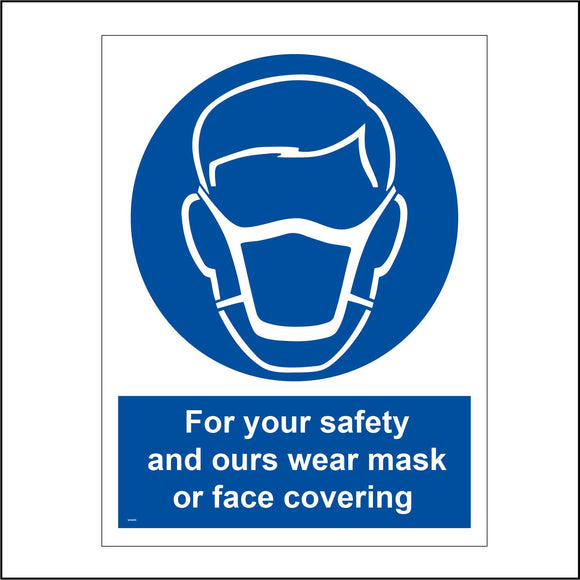 MA695 For Your Safety And Ours Wear Mask Or Face Covering Sign with Mask Face