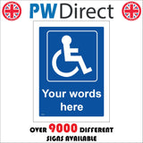 CM266 Wheelchair Disabled Logo Your Words Here Personalise Name Choice Sign with Disabled Logo
