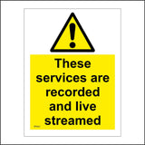 WS822 These Services Are Recorded And Live Streamed Sign with Triangle Exclamation Mark