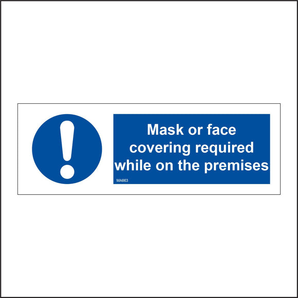 MA663 Mask Or Face Covering Required While On The Premises Sign with Exclamation Mark