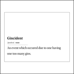 HU335 Gincident Event Due To One Too Many Gins Sign Poster Wall Art Plaque